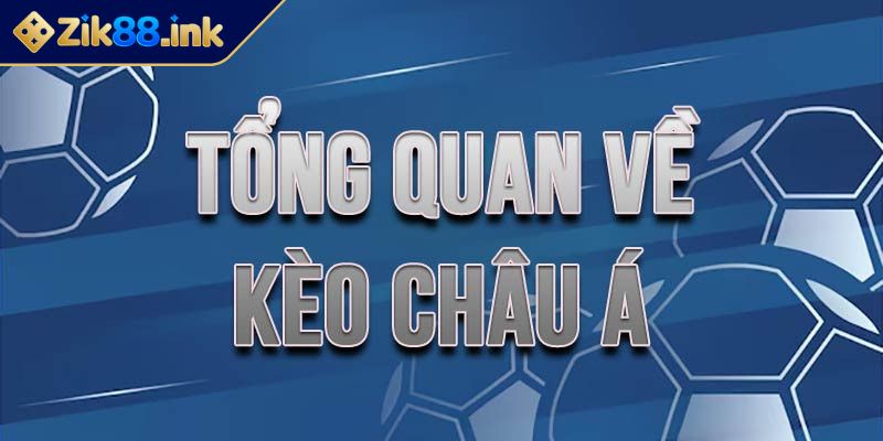 Kèo châu Á ZIK88 Bí Quyết Chinh Phục Kèo Cược Từ Chuyên Gia 2 Hướng dẫn chơi kèo châu Á ZIK88