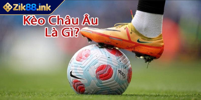 Kèo Châu Âu ZIK88 Bí Quyết Chinh Phục Kèo 1x2 Từ Chuyên Gia 1 Kèo châu âu ZIK88 giải mã sức hút của kèo 1x2